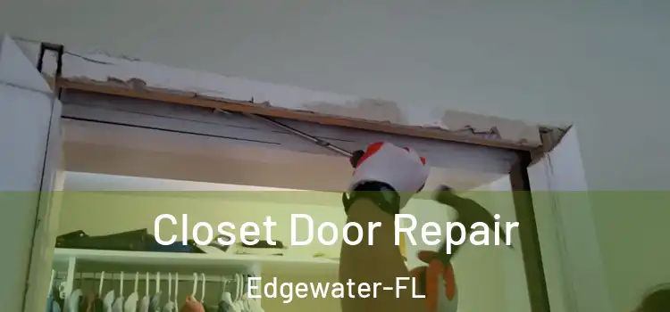 Closet Door Repair Edgewater-FL