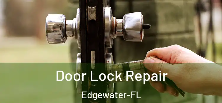 Door Lock Repair Edgewater-FL