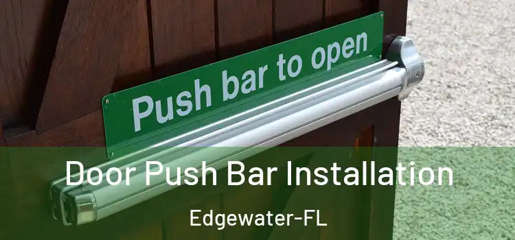  Door Push Bar Installation Edgewater-FL