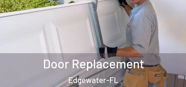Door Replacement Edgewater-FL