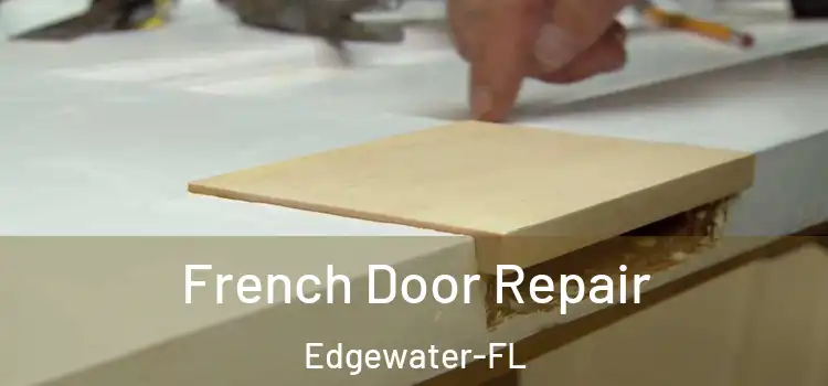 French Door Repair Edgewater-FL
