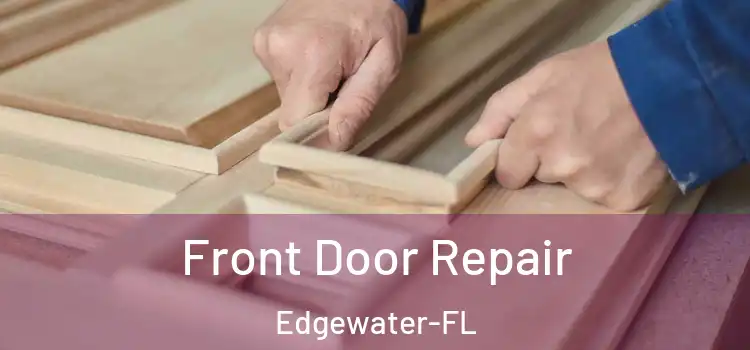 Front Door Repair Edgewater-FL
