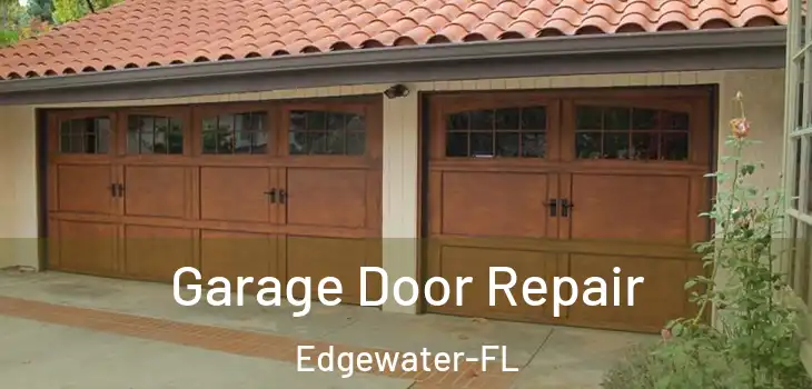 Garage Door Repair Edgewater-FL