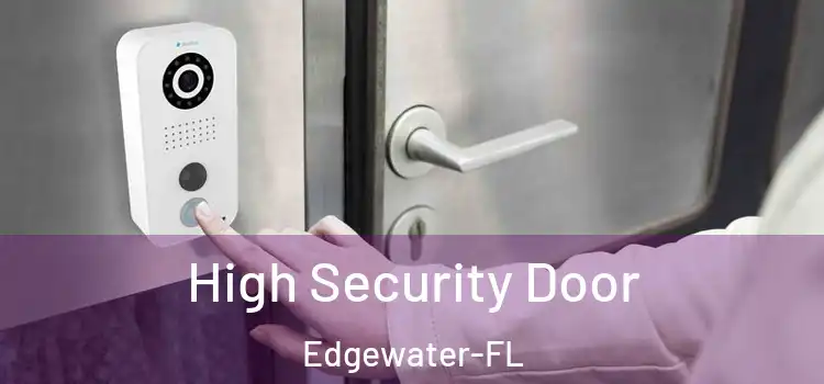 High Security Door Edgewater-FL