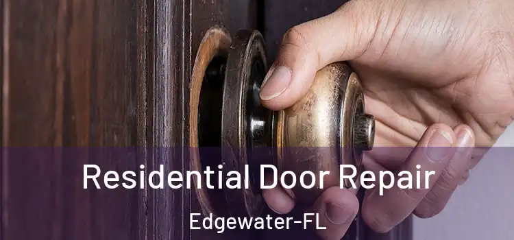 Residential Door Repair Edgewater-FL