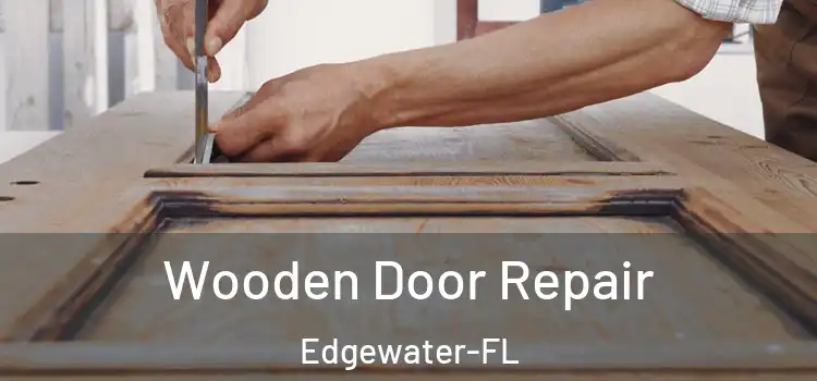  Wooden Door Repair Edgewater-FL